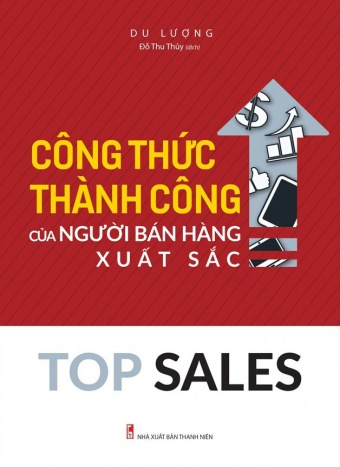 Top Sales - Cong Thuc Thanh Cong Cua Nguoi Ban Hang Xuat Sac