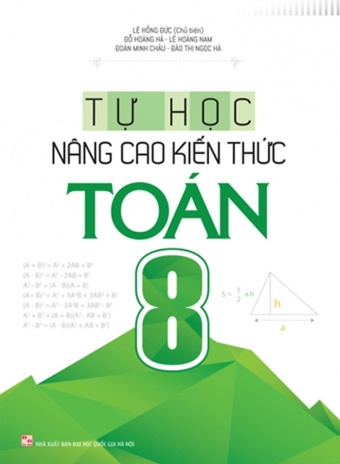 Tu Hoc Nang Cao Kien Thuc Toan 8 (Tai Ban 2022) Tu Hoc Nang Cao Kien Thuc Toan 8 (Tai Ban 2022)