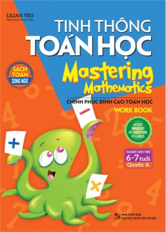 Tinh thong toan hoc - Mastering mathematics (6 - 7 tuoi) - Quyen A