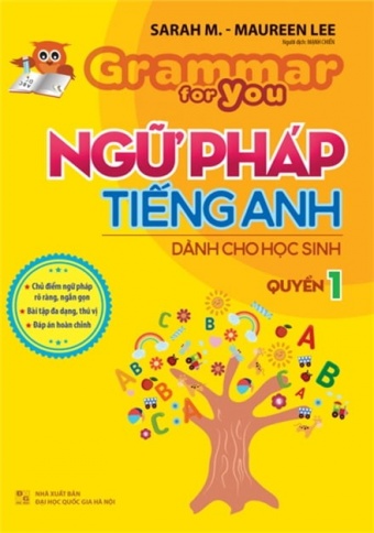 Ngu phap Tieng Anh danh cho hoc sinh - Quyen 1 Ngu phap Tieng Anh danh cho hoc sinh - Quyen 1