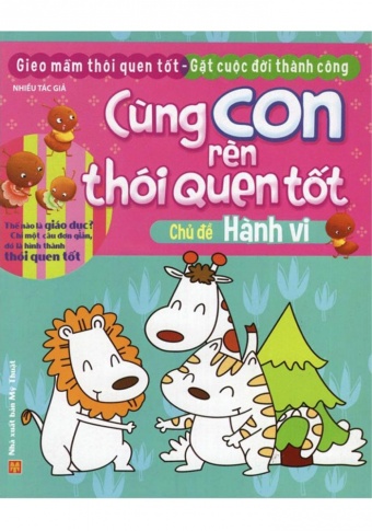 Cung Con Ren Thoi Quen Tot - Chu De: Hanh Vi (Tai Ban 2018) Cung Con Ren Thoi Quen Tot - Chu De: Hanh Vi (Tai Ban 2018)