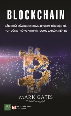Blockchain - Ban Chat Cua Blockchain, Bitcoin, Tien Dien Tu, Hop Dong Thong Minh Va Tuong Lai Cua Tien Te