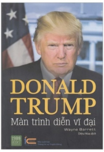 Donald Trump - Man Trinh Dien Vi Dai