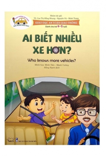 Giao Duc An Toan Giao Thong - Ai Biet Nhieu Xe Hon? - Who Knows More Vehicles? (Danh Cho Tre 4-5 Tuoi)