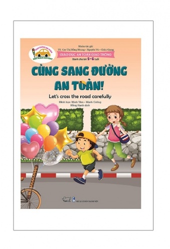 Giao Duc An Toan Giao Thong - Cung Sang Duong An Toan - Let's Cross The Road Carefully (Danh Cho Tre 5-6 Tuoi)