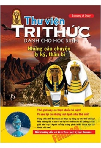 Thu Vien Tri Thuc Danh Cho Hoc Sinh - Nhung Cau Chuyen Ly Ky, Than Bi