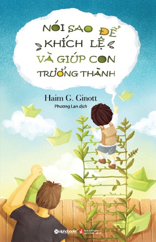 Noi sao de khich le va giup con truong thanh Noi sao de khich le va giup con truong thanh
