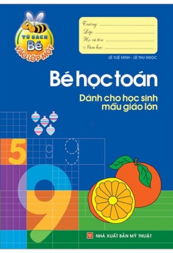 Tu Sach Cho Be Vao Lop 1 - Be Hoc Toan Danh Cho Hoc Sinh Mau Giao Lon