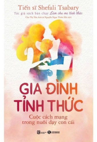 Gia Dinh Tinh Thuc - Cuoc Cach Mang Trong Nuoi Day Con Cai
