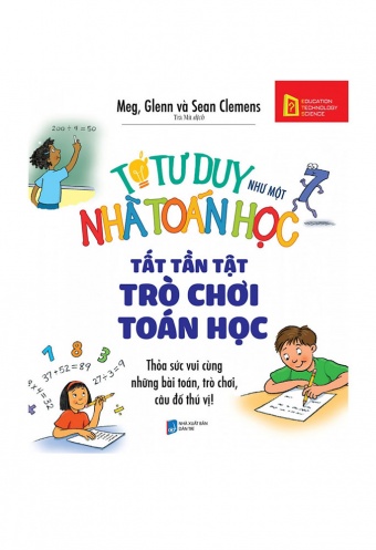 To tu duy nhu mot nha toan hoc - Tat tan tat tro choi toan hoc To tu duy nhu mot nha toan hoc - Tat tan tat tro choi toan hoc
