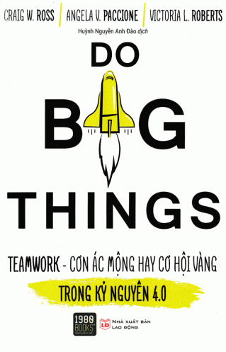 Do big things - Teamwork, con ac mong hay co hoi vang