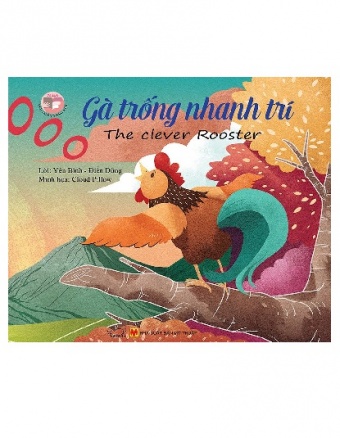 Ga trong nhanh tri - The clever rooster (Song ngu Viet - Anh)