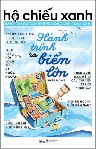 Ho chieu xanh: Hanh trang cua nhung cong dan toan cau – Hanh trinh ra bien lon Ho chieu xanh: Hanh trang cua nhung cong dan toan cau – Hanh trinh ra bien lon