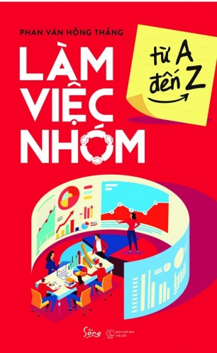 Lam viec nhom, Tu A den Z Lam viec nhom, Tu A den Z