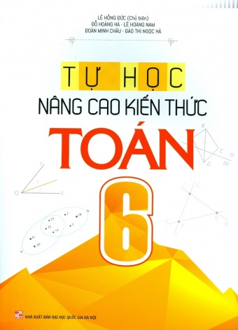 Tu hoc nang cao kien thuc Toan 6 Tu hoc nang cao kien thuc Toan 6