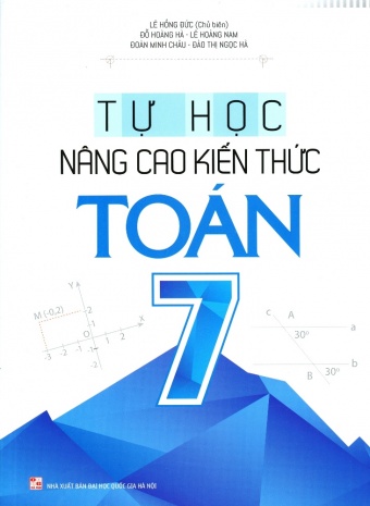 Tu Hoc - Nang Cao Kien Thuc Toan 7 (2022)