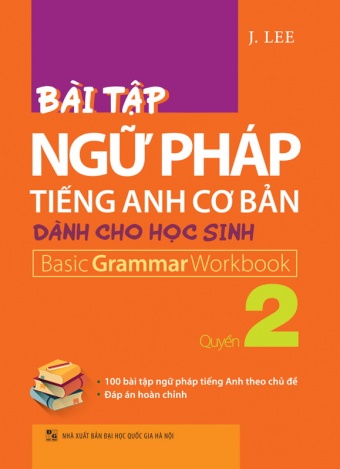 Bai Tap Ngu Phap Tieng Anh Co Ban Danh Cho Hoc Sinh - Quyen 2