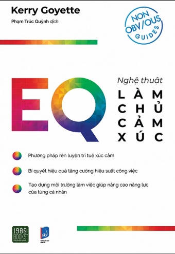 EQ - Nghe Thuat Lam Chu Cam Xuc Trong Cong Viec EQ - Nghe Thuat Lam Chu Cam Xuc Trong Cong Viec
