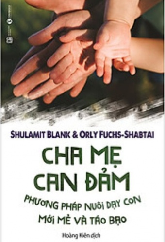 Cha Me Can Dam - Phuong Phap Nuoi Day Con Moi Me Va Tao Bao