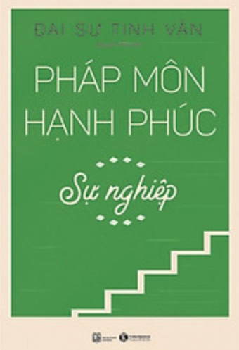Phap Mon Hanh Phuc - Su Nghiep Phap Mon Hanh Phuc - Su Nghiep