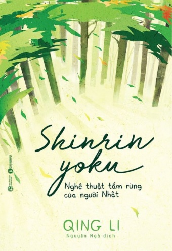 Shinrin Yoku - Nghe Thuat Tam Rung Cua Nguoi Nhat
