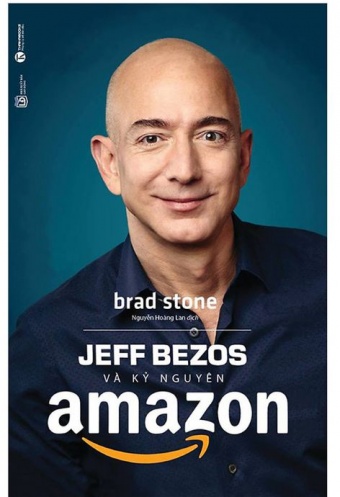 Jeff Bezos Va Ky Nguyen Amazon (Tai Ban 2019)