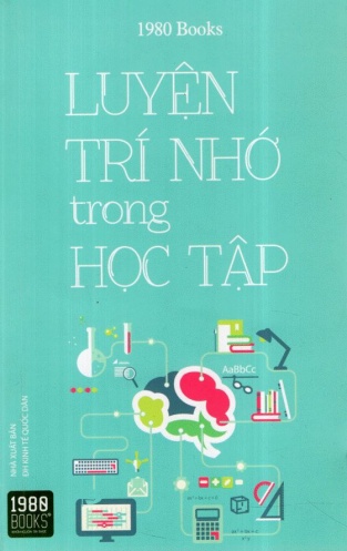 Luyen tri nho trong hoc tap Luyen tri nho trong hoc tap