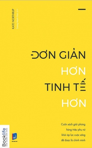 Don gian hon, tinh te hon Don gian hon, tinh te hon