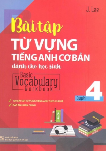 Basic Vocabulary - Workbook Primary 4/ Bai Tap Tu Vung Tieng Anh Co Ban - Tap 4