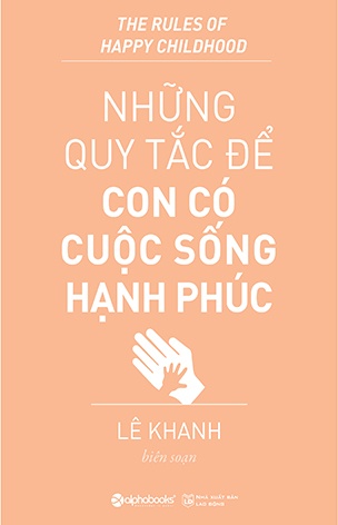 Nhung quy tac de con co cuoc song hanh phuc Nhung quy tac de con co cuoc song hanh phuc