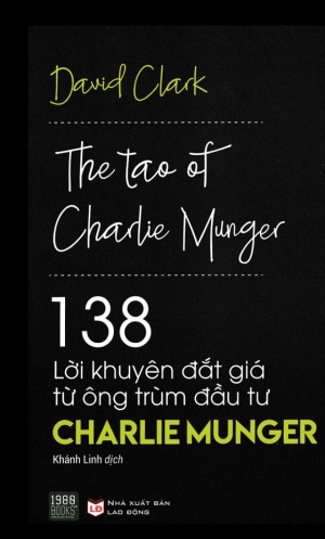 138 Loi khuyen dat gia tu ong trum dau tu Charlie Munger