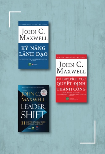 Tuyen tap John C_ Maxwell: Lanh dao va ra quyet dinh : 11 nguyen tac phat trien nang luc lanh dao _ Ky nang lanh dao _ Tu duy tich cuc quyet dinh thanh cong Tuyen tap John C_ Maxwell: Lanh dao va ra quyet dinh : 11 nguyen tac phat trien nang luc lanh dao _ Ky nang lanh dao _ Tu duy tich cuc quyet dinh thanh cong